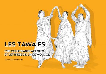 Les tawaifs ces courtisanes artistes et lettrées de l'inde Mohgol