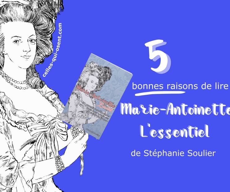 Marie-Antoinette L'essentiel de Stéphanie Soulier