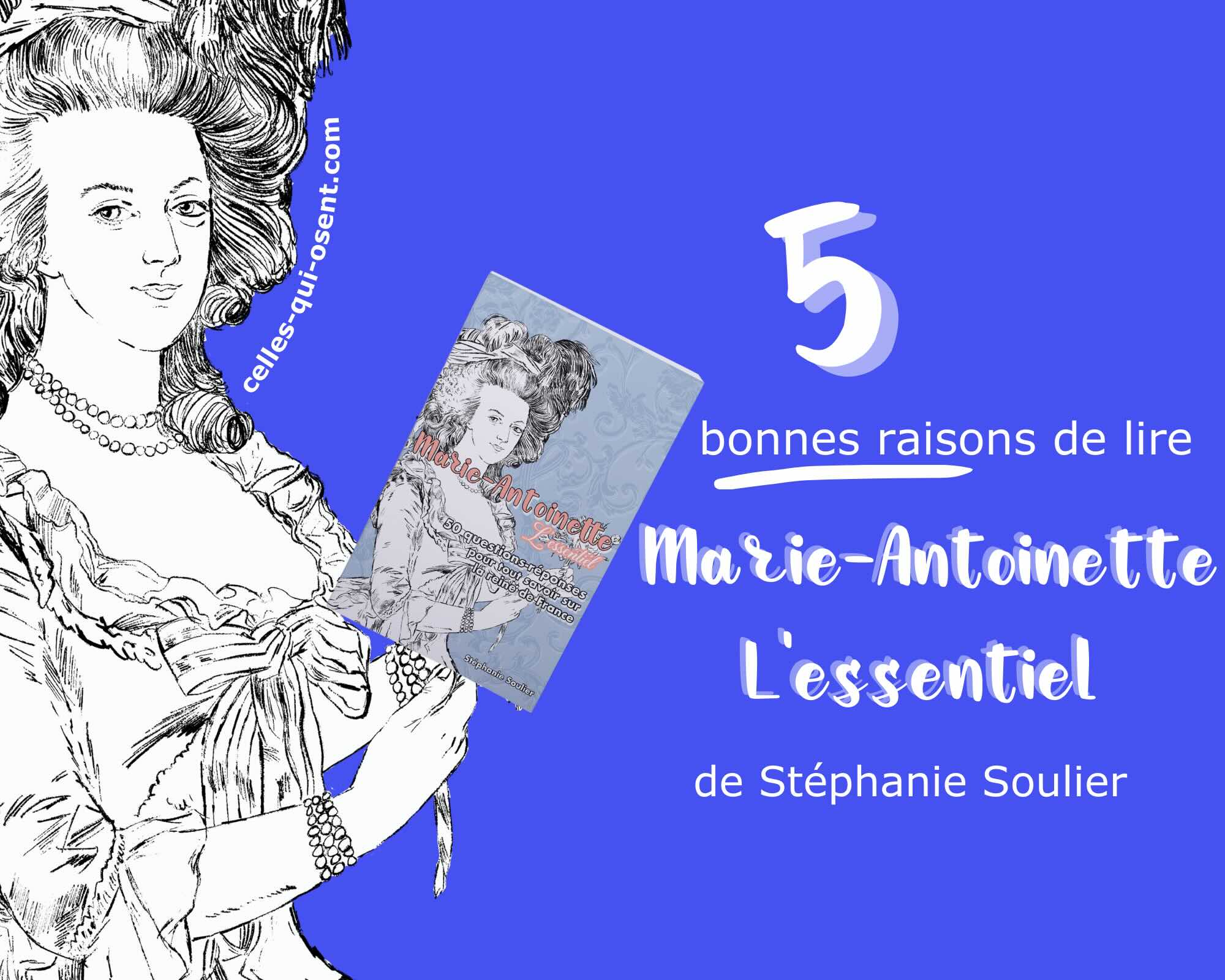 Marie-Antoinette L'essentiel de Stéphanie Soulier